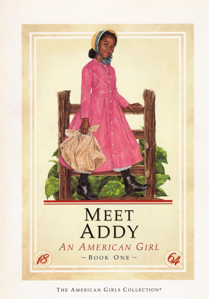 The first book in the American Girl Doll series for Civil War-era girl, Addy. That would be double-pink she's rocking.